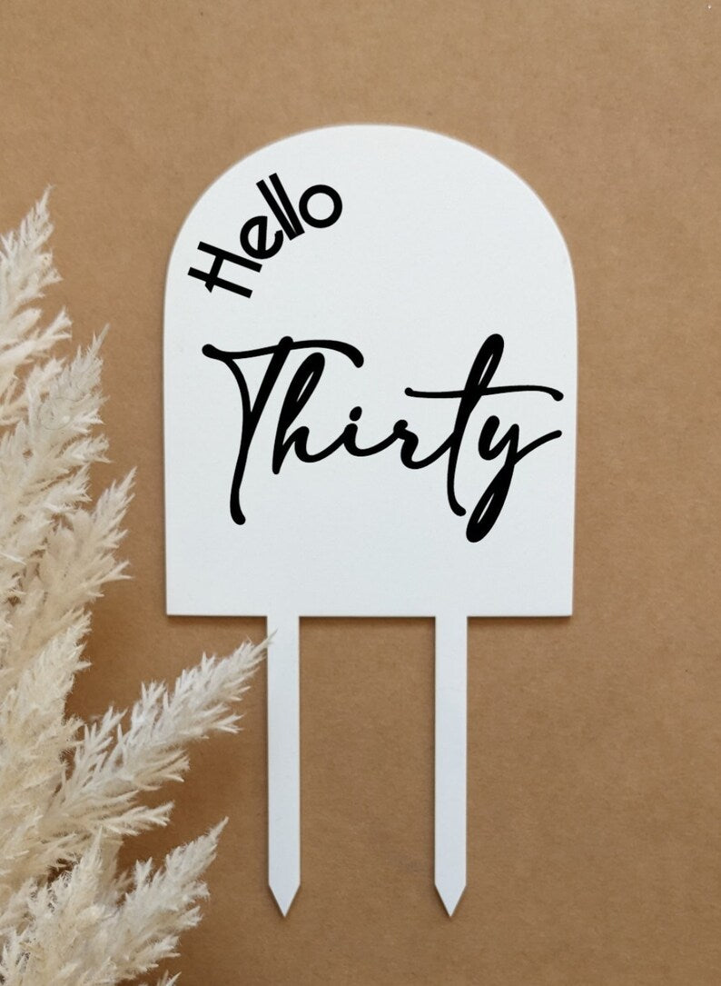 Hello Thirty Birthday Acrylic Arch Cake Topper
