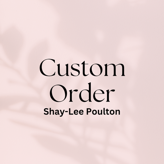 Custom Order for Shay-Lee