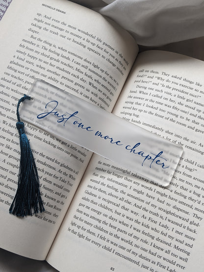 Acrylic Bookmark - Just one more chapter