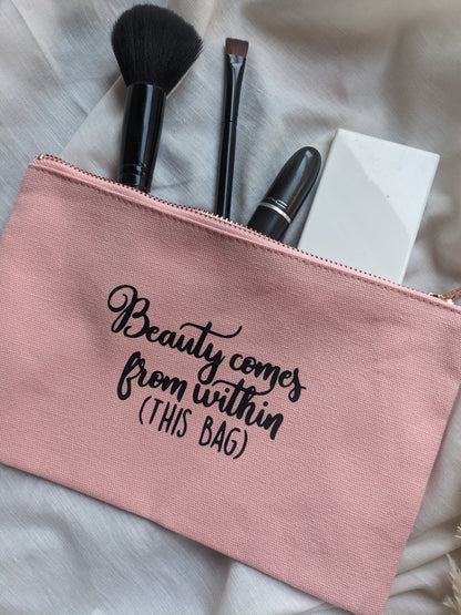 Beauty Comes from within Slim line Makeup Bag