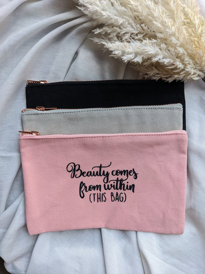 Beauty Comes from within Slim line Makeup Bag