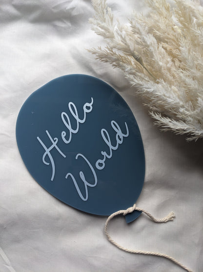 Baby Birth Announcement Sign | Hello World Balloon Acrylic Photo Prop