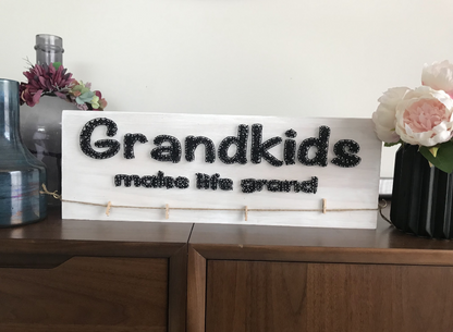 Grandkids Make Life Grand Wooden Photo Sign