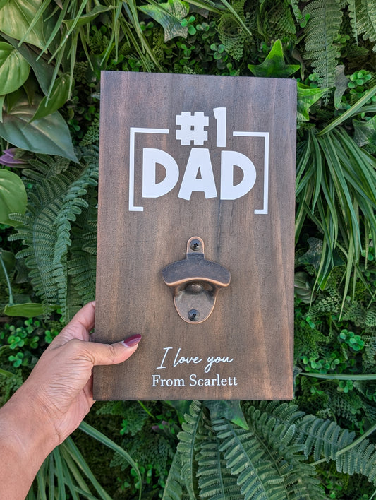 #1 Dad wooden bottle opener sign 